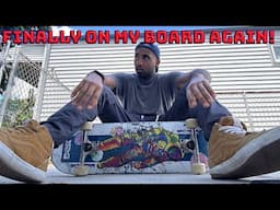 Back on the board after 8 months
