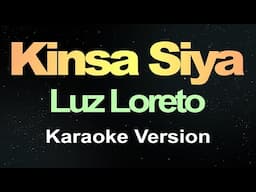 Kinsa Siya - Luz Loreto ( Karaoke Version )