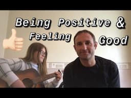 Being Positive & Feeling Good