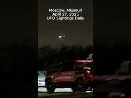 Glowing Orbs Over Moscow, Missouri April 27, 2025, UFO UAP Sighting News.
