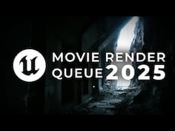 The 2025 Guide to Rendering in Unreal Engine 5