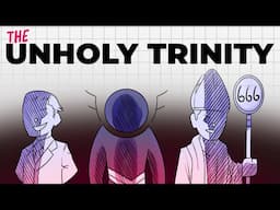 There is an UNHOLY Trinity?
