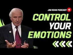 Control Your Emotions - Jim Rohn Podcast | Jim Rohn Motivation Speech Change Your Mindset