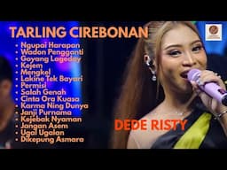 TARLING CIREBONAN INDRAMAYU LAGU PANTURA TERBARU DEDE RISTY NGUPAI HARAPAN