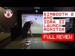 SimBooth 2 and IDRA II Launch Monitor Full Review