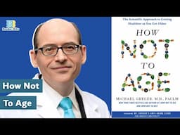 The Secret To Longevity - How Not to Age  By Dr  Michael Greger