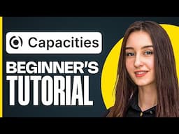 Capacities Tutorial for Beginners | Manage Your Team’s Knowledge & Workflow (2025)