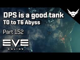 EVE Online - DPS for tank  - T0 to T6 Abyss Part 152