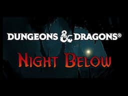 Actual Play - Dungeons & Dragons 5th Edition (D&D 5e) - Night Below: Session 224