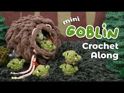 Mini Goblin Crochet-a-Thon - Live Crochet Along
