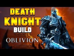 DEATH KNIGHT Battlemage Build for Oblivion Remastered
