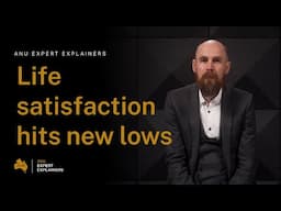 ANU Expert Explainers: Life satisfaction hits new lows despite economic recovery