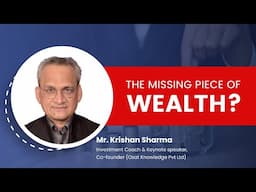 Wealth Creation: Peace is the Missing Piece | Exclusive with Mr. Krishan Sharma