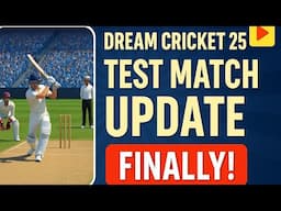 Dream Cricket 25 Test Match Update Finally | Dream Cricket 25 New Update | Dc25 Update 2025
