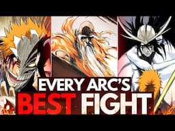 What is the BEST FIGHT of EVERY Bleach Story Arc? | Discussion