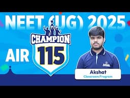 NEET UG 2025 Topper | Akshat – AIR 115 | My NEET Prep Strategy, AIIMS Dream