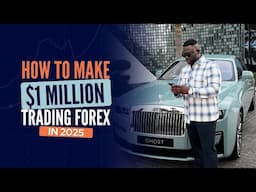 $1MILLION TRADING FOREX IN 2025: The Ultimate Forex Guide