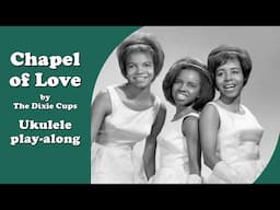 Chapel of Love - Ukulele play-along - Beginner Friendly