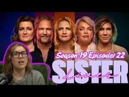 *Sister Lives* - LIVE Episode Discussion Of Sister Wives Season 19 Episode 22
