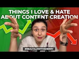 Things I Love & Hate About Content Creation In 2025! #Realtalk