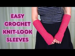 Easy Crochet Knit-look Sleeves Beginner Tutorial