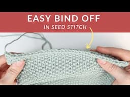 How to Work a Standard Bind Off in Seed Stitch - Beginner Friendly Cast Off