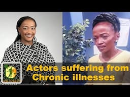 10 Mzansi Actors Suffering from Chronic Illnesses