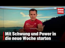 Philipp bewegt am Montag, 16.6.: Mit Schwung und Power in die neue Woche starten