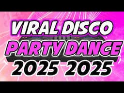 VIRAL DISCO PARTY DANCE 2025 - NEW TIKTOK DANCE PARTY REMIX 2025