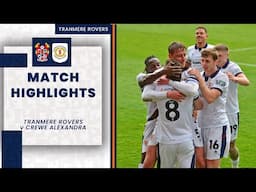 Match Highlights | Tranmere Rovers v Crewe Alexandra