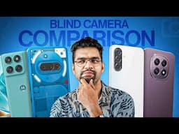 Nothing Phone (3a) vs OPPO F29 vs Motorola Edge 60 Fusion vs Galaxy A26 | Blind Camera Test