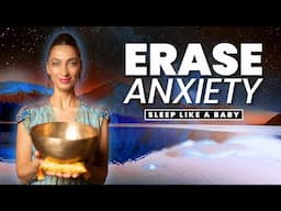 SLEEP Like A Baby | Anxiety Relief | Sound Bath Healing Meditation | Vagus Nerve Reset