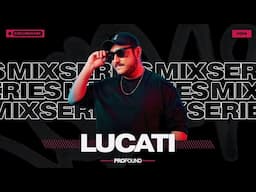 LUCATI | PROFOUND MIX SERIES #14
