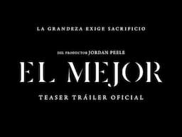 EL MEJOR - Teaser Tráiler Oficial (Universal Pictures) HD