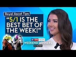 16-1, 7-1 & 5-1 TIPS! ROYAL ASCOT PREVIEW | WEEKEND WINNERS