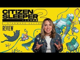 Indie GOTY? Citizen Sleeper 2: Starward Vector Review