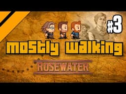 Mostly Walking - Rosewater P3