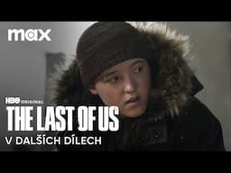 The Last of Us, 2. řada | Trailer: Co nás čeká | Max