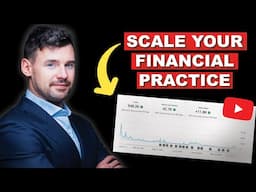 How to Scale Your Financial Practice Using YouTube (Without Being 'Salesy')