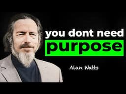 3+ Hours of Alan Watts for Sleep - You Don't Need Purpose