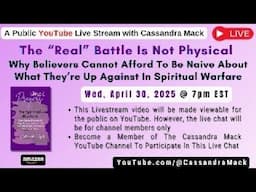Livestream with Cassandra Mack Why Believers Cannot Ignore The Reality of Spiritual Warfare