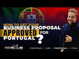 How to get your Business Proposal approved for #PortugalD2 business Visa.