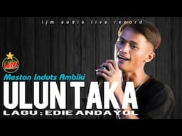 Meston Induts Ambiki 👉 Audio Live Ulun Taka || Musik live Tamius