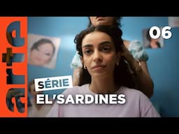 El'sardines | Épisode 6/6 | ARTE