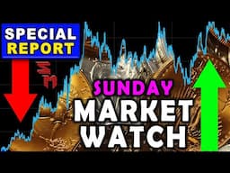 Sunday Night Special Market Watch! Gold & Silver