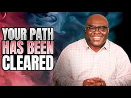 Your Path Has Been Cleared - Morning Prayer