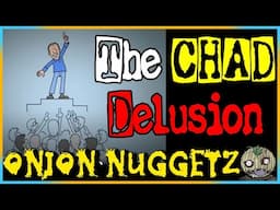 The Chad Sigma Alpha Male Delusion
