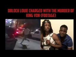 OBlock Louie Charged With The Murder Of King Von (Footage)