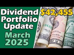 March 2025 Portfolio Update: Beating the Market & Growing My Dividend Income! 💰💰💰