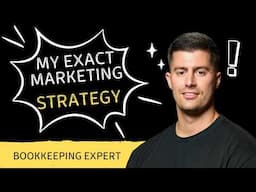 How To Get Clients - The Exact Strategy I Used to Get 87 Bookkeeping Clients 🚀